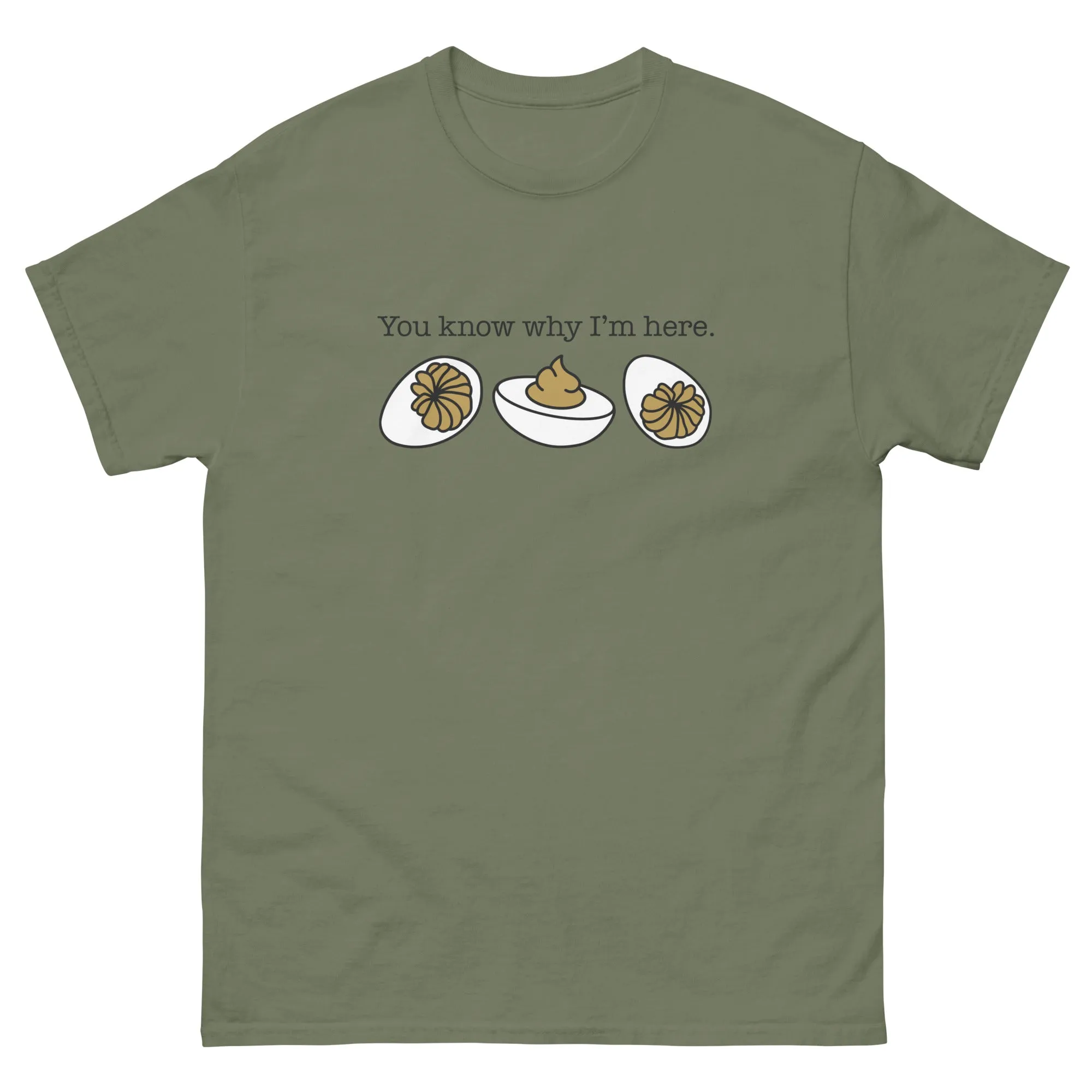 You Know Why I'm Here Unisex Gildan classic tee